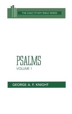 Psalms: Volume 1 by Knight, George Angus Fulton