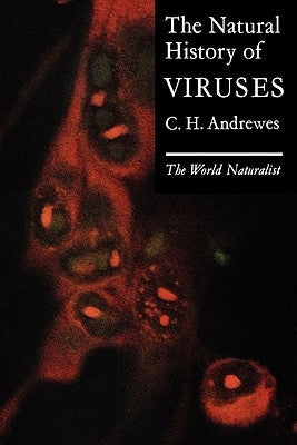 The Natural History of Viruses by Andrewes, C. H.