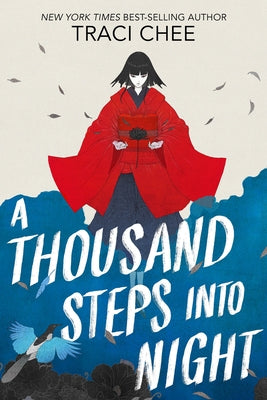 A Thousand Steps Into Night by Chee, Traci