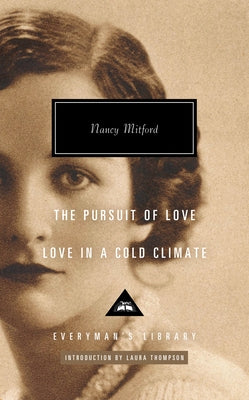 The Pursuit of Love; Love in a Cold Climate by Mitford, Nancy