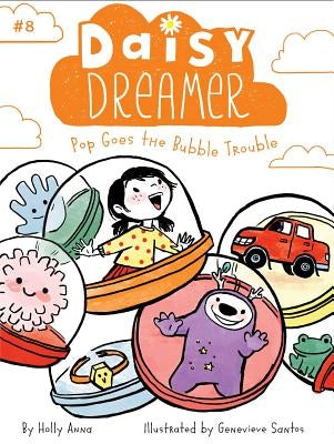 Pop Goes the Bubble Trouble, Volume 8 by Anna, Holly