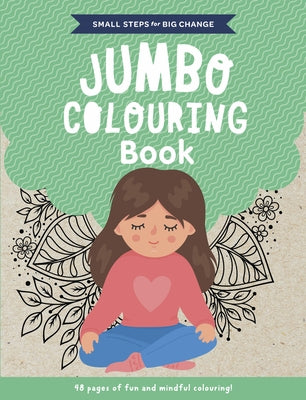 Small Steps for Big Change Jumbo Colouring Book by Five Mile
