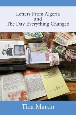 Letters From Algeria and The Day Everything Changed by Martin, Tina