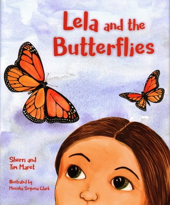 Lela and the Butterflies by Maret, Sherri