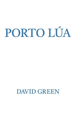 Porto Lúa by Green, David