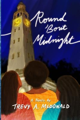 Round 'Bout Midnight by McDonald, Trevy a.