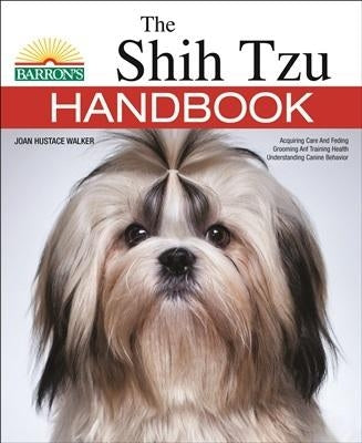 The Shih Tzu Handbook by Vanderlip, Sharon Lynn