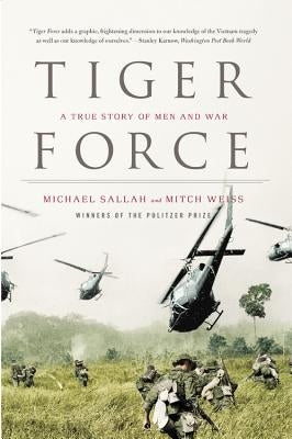 Tiger Force: A True Story of Men and War by Sallah, Michael