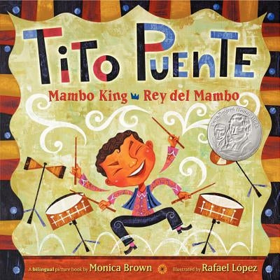 Tito Puente, Mambo King/Tito Puente, Rey del Mambo: Bilingual Spanish-English Children's Book by Brown, Monica