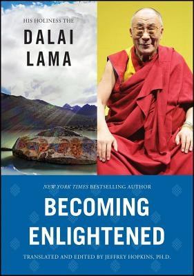 Becoming Enlightened by Dalai Lama, His Holiness the