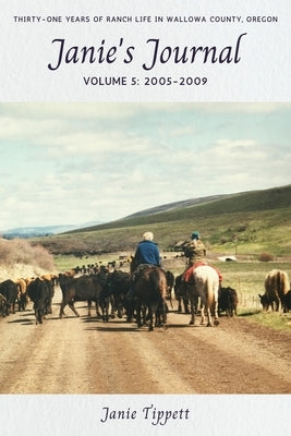 Janie's Journal, volume 5: 2005-2009 by Tippett, Janie