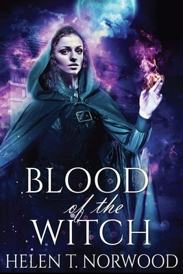 Blood Of The Witch by Norwood, Helen T.