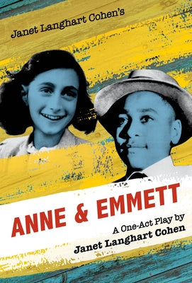 Janet Langhart Cohen's Anne & Emmett: A One-Act Play by Anne & Emmett LLC