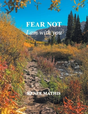 Fear not, I am with you by Mathis, Renee
