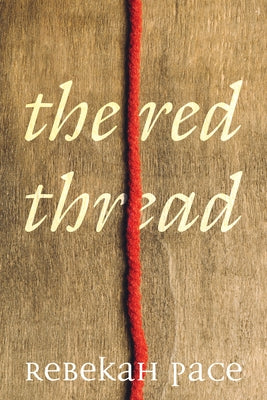 The Red Thread by Pace, Rebekah