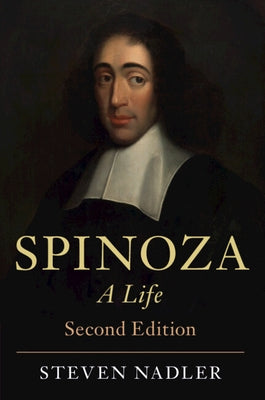 Spinoza: A Life by Nadler, Steven