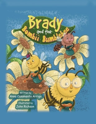 Brady and the Bombii Bumblebee by Arrigo, Anna Casamento