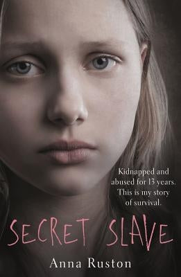 Secret Slave by Ruston, Anna