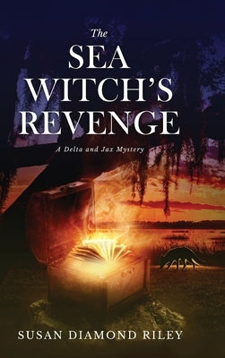 The Sea Witch's Revenge: A Delta & Jax Mystery by Riley, Susan Diamond