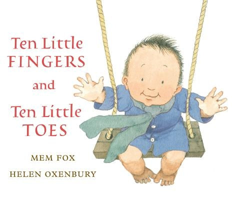 Ten Little Fingers and Ten Little Toes by Fox, Mem