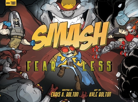 Smash 2: Fearless by Bolton, Chris A.
