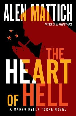 The Heart of Hell by Mattich, Alen