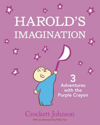 Harold's Imagination: 3 Adventures with the Purple Crayon by Johnson, Crockett