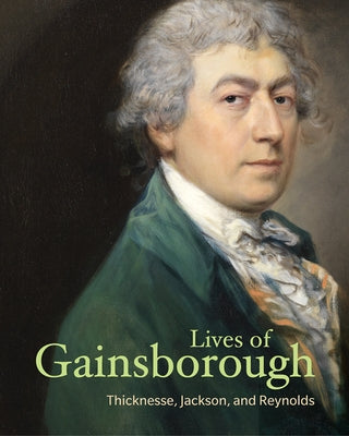Lives of Gainsborough by Thicknesse, Philip
