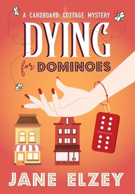 Dying for Dominoes by Elzey, Jane