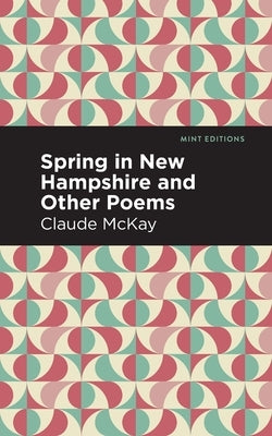 Spring in New Hampshire and Other Poems by McKay, Claude