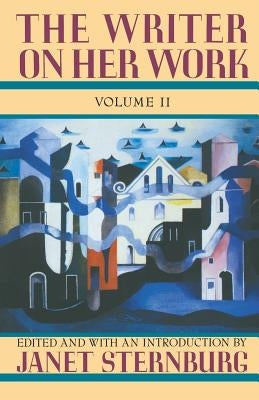 The Writer on Her Work: New Essays in New Territory by Sternburg, Janet