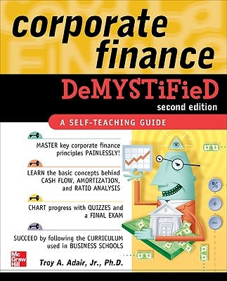 Corporate Finance Demystified 2/E by Adair, Troy
