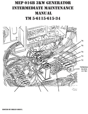 MEP 016B 3KW Generator Intermediate Maintenance Manual TM 5-6115-615-34 by Greul, Brian