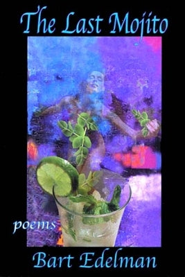 The Last Mojito by Edelman, Bart