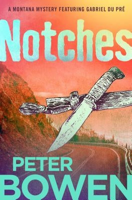 Notches by Bowen, Peter