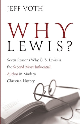 Why Lewis? by Voth, Jeff
