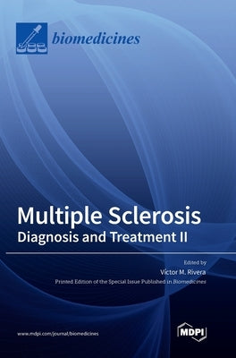 Multiple Sclerosis: Diagnosis and Treatment II by M. Rivera, V´ıctor