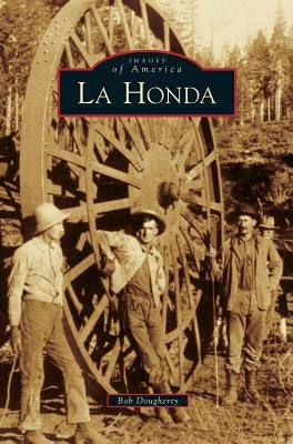 La Honda by Dougherty, Bob