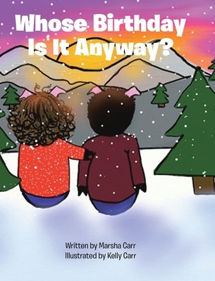 Whose Birthday Is It Anyway? by Carr, Marsha
