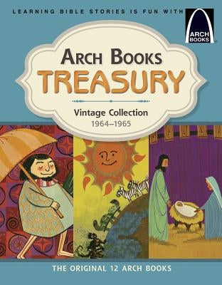 Arch Books Treasury: Vintage Collection, 1964-1965 by Arch Books