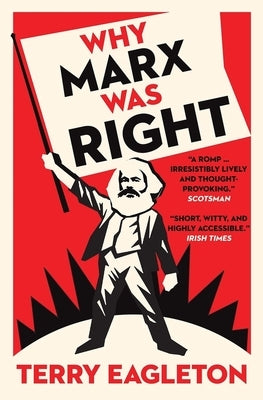 Why Marx Was Right by Eagleton, Terry