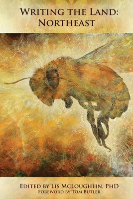 Writing the Land: Northeast by McLoughlin, Lis