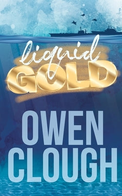 Liquid Gold by Clough, Owen
