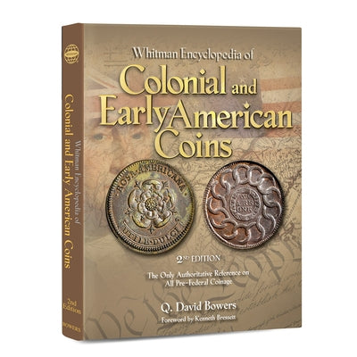 Encyclopedia of Colonial and Early American Coins by Bowers, Q. David