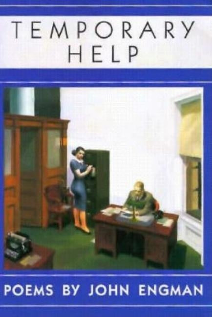 Temporary Help: Poems by Engman, John