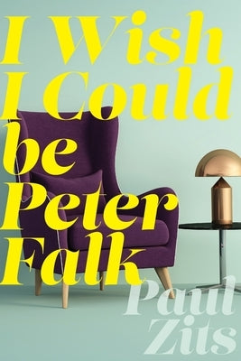 I Wish I Could Be Peter Falk by Zits, Paul