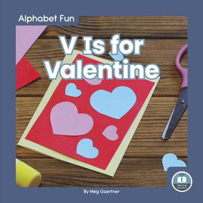 V Is for Valentine by Gaertner, Meg