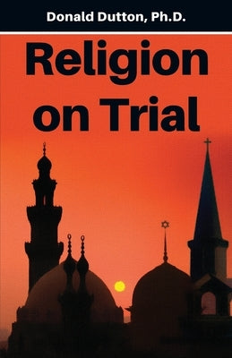 Religion on Trial by Dutton, Donald