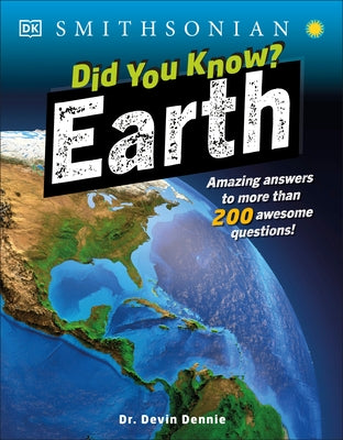 Did You Know? Earth: Amazing Answers to More Than 200 Awesome Questions! by DK