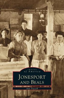 Jonesport and Beals by Trussell, Ann